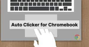 Auto Clicker On Chromebook?